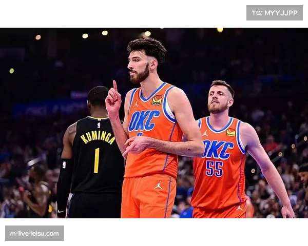 雷霆年轻核心成长迅速，霍姆格伦防守覆盖面积持续扩大